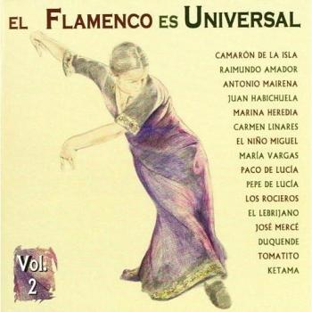 El Flamenco Es Universal Vol.2