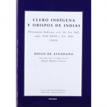 Clero indígena y obispos de Indias: Thesaurus Indicus II