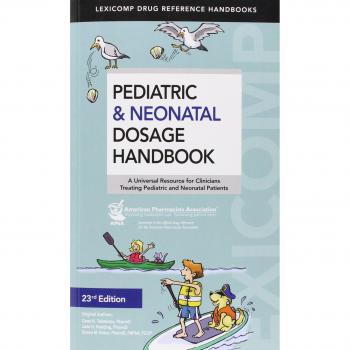 Pediatric & Neonatal Dosage Handbook