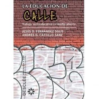 La educación de calle: Trabajo socioeducativo en medio abierto