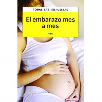 El embarazo mes a mes - Cabeza , Anna/grimau , Maria