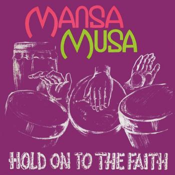 Mansa Musa - Hold On To The Faith (180g Vinyl Record)