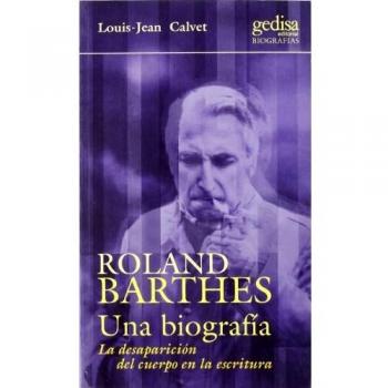 Roland Barthes. Una biografía