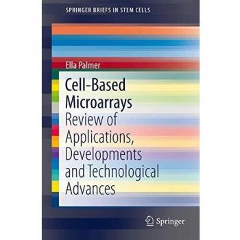 Cell-Based Microarrays: Review of Applications, Developments and Technological Advances
