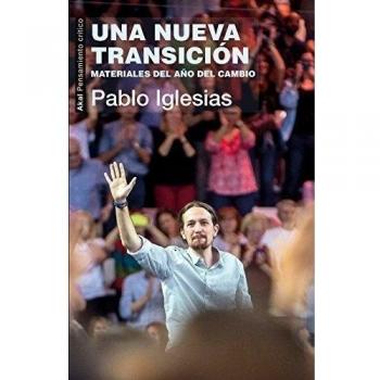 Una nueva Transición. Materiales del año del cambio: 49 - Pablo Iglesias Turrión