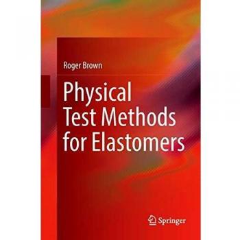 Physical Test Methods for Elastomers