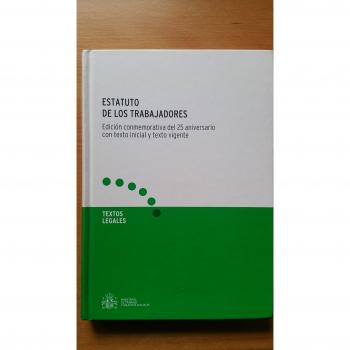 Estatuto de los trabajadores. Edición conmemorativa del 25 aniversario con texto inicial y texto vigente
