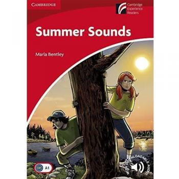 Summer Sounds. Level 1 Beginner / Elementary. A1. Cambridge Experience Readers.