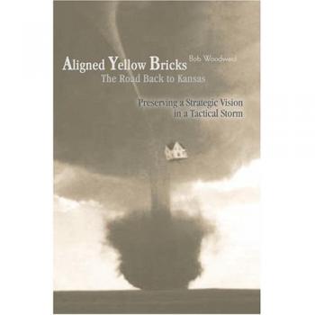 Aligned Yellow Bricks: The Road Back to Kansas by Bob Woodward