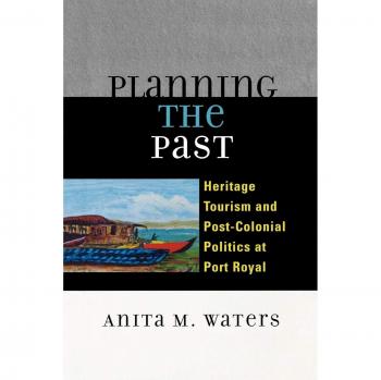 Heritage Tourism Strategies: Post-Colonial Insights from Port Royal