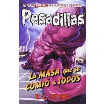Pesadillas 11La masa que se comió a todos - R.l. Stine
