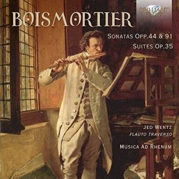 BOISMORTIER: Sonatas Opp.44 & 91, Suites Op.35