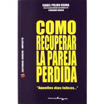 Como recuperar la pareja perdida - aquellos dias felices...