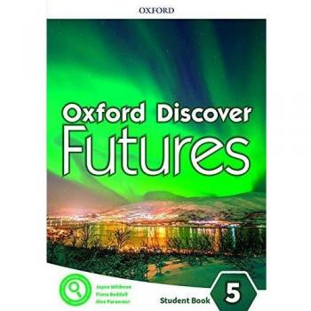 Oxford Discover Futures 5. Student's Book - Libro de texto para estudiantes de nivel intermedio, diseñado para desarrollar habilidades de pensamiento crítico y comunicación en inglés, incluye actividades interactivas, ejercicios de gramática, vocabul