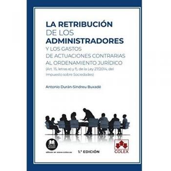 La retribución de los administradores y los gastos de actuaciones contrarias al ordenamiento jurídico: