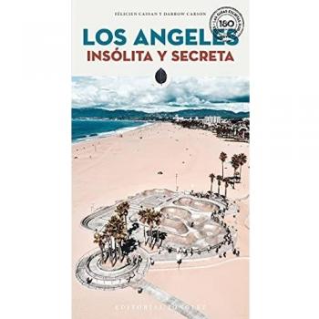 LOS ANGELES INSOLITA Y SECRET