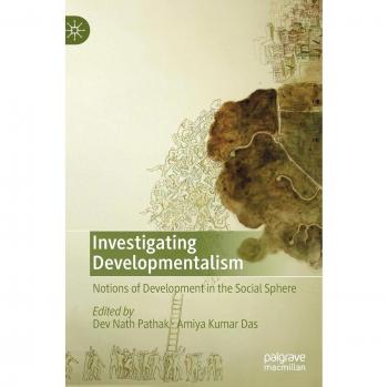Investigating Developmentalism: Notions of Development in the Social Sphere