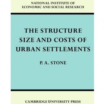 Estructura, Tamaño y Costos de los Asentamientos Urbanos (Estudios Económicos y Sociales del Instituto Nacional de Investigación Económica y Social, Volumen 28)