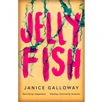 Jellyfish: Janice Galloway