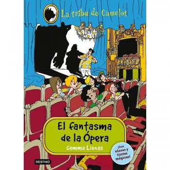 El fantasma de la ópera: La Tribu de Camelot III. Con olores y tintas mágicas - Gemma Lienas