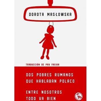 Dos pobres rumanos que hablaban polaco: ENTRE NOSOTROS TODO VA BIEN: 32
