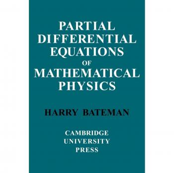 Ecuaciones Diferenciales Parciales de Física Matemática - Bateman, H