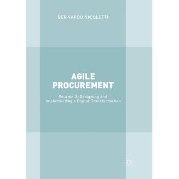 Agile Procurement: Volume II: Designing and Implementing a Digital Transformation