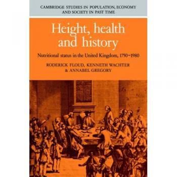 Altura, Salud e Historia: Estado Nutricional en el Reino Unido, 1750-1980 (Estudios de Cambridge en Población, Economía y Sociedad en Tiempos Pasados, Volumen 9) - Ed