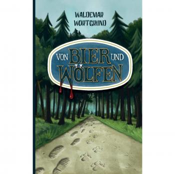 Libro Tapa Blanda De Cerveza y Lobos de Waldemar Wortgrund