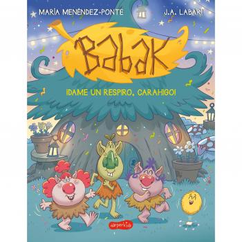 BABAK. ¡DAME UN RESPIRO, CARAHIGO!
