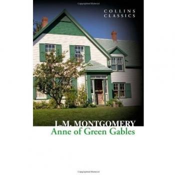 Anne de los Tejos Verdes - Clásicos de Collins, L. M. Montgomery