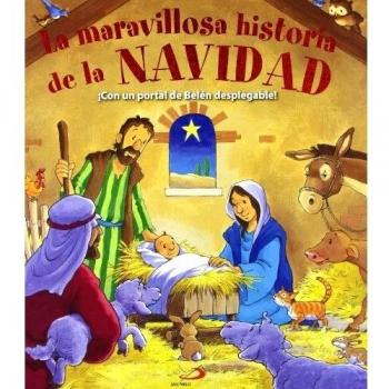 La maravillosa historia de la Navidad: ¡Con un portal de Belén desplegable! - Steve Smallman