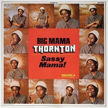 Sassy Mama - Big Mama Thornton