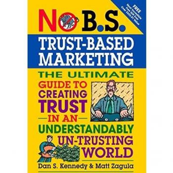 No B.S. Trust Based Marketing