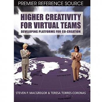 Premier Reference: Higher Creativity for Virtual Teams - Co-Creation Development Hardcover