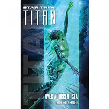 Star trek titan 5 over a torrent sea star trek the next generation