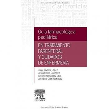 Guía Farmacológica Pediátrica En Tratamiento Parenteral Y Cuidados De Enfermería