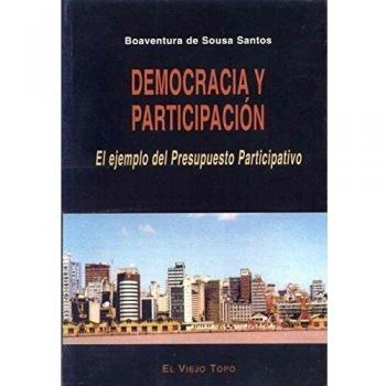 Democracia y participación: El caso del presupuesto participativo de Porto Alegre - Boaventura De Sousa Santos