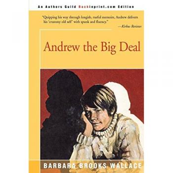 Andrew the Big Deal: A Children's Adventure Book by Barbara Brooks Wallace