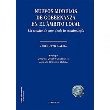 Nuevos Modelos de gobernanza En El Ámbito Local: Un estudio de caso desde la criminología