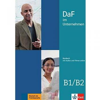 Daf im Unternehmen - Ausgabe in 2 Banden: Kursbuch B1-B2 + Audios und Filme, Verlag Klett Daf Im Unternehmen B1/B2. Kursbuch Mit
