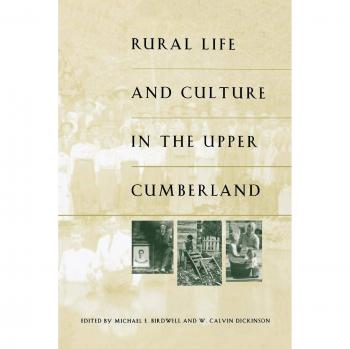 Upper Cumberland Rural Culture Insights by Michael E. Birdwell