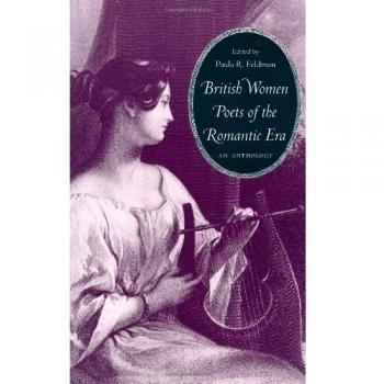 British Women Poets of the Romantic Era: An Anthology