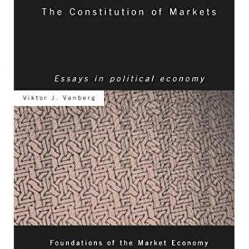 The Constitution of Markets: Essays in Political Economy
