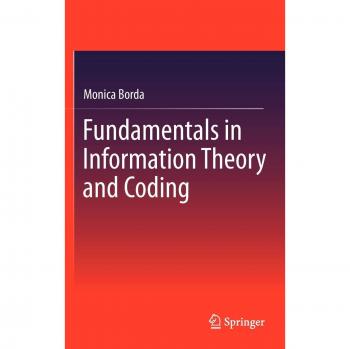 Fundamentals in Information Theory and Coding