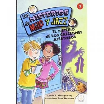 LOS MISTERIOS DE MILO Y JAZZ. 1 EL CASO DE LOS CALCETINES APESTOSOS