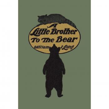 A Little Brother to the Bear: Classic Nature Story for Children