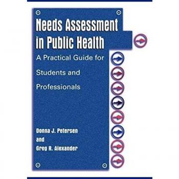 Needs Assessment in Public Health: A Practical Guide for Students and Professionals