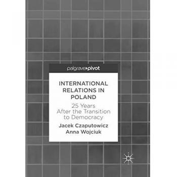 International Relations in Poland: 25 Years After the Transition to Democracy