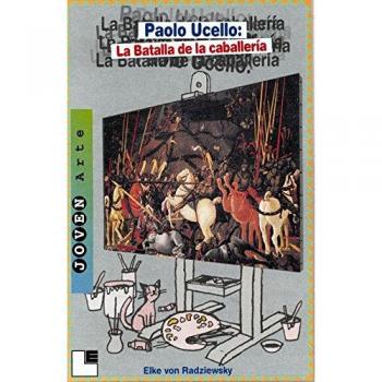 Paolo Uccello: La batalla de la caballería: La Batalla de la Caballeria
